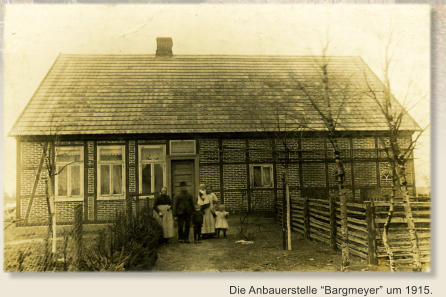 Die Anbauerstelle “Bargmeyer” um 1915.