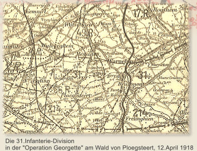 Die 31.Infanterie-Division  in der "Operation Georgette" am Wald von Ploegsteert, 12.April 1918